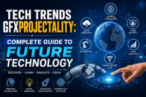 Tech Trends GFXProjectalit Complete Guide