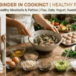 What Is a Binder in Cooking? Healthy Food Guide